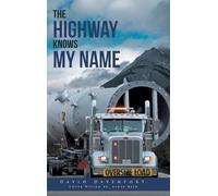 THE HIGHWAY KNOWS MY NAME