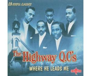 The Highway Q.C S - Where He Leades Me