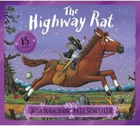The Highway Rat 15th Anniversary Edition: A super special and shiny anniversary edition of Julia Donaldson and Axel Scheffler's classic adventurous tale