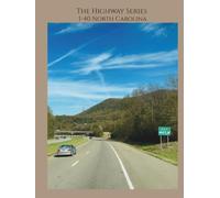 The Highway Series: I-40 North Carolina: Hardcover College Ruled Composition Journal for School, Office, and Travel Memories (8.5 x 11, 100 Lined Pages)