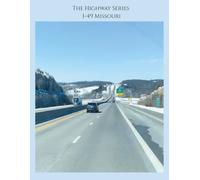 The Highway Series: I-49 Missouri Notebook: College Ruled Composition Journal for School, Students, and Travel Memories