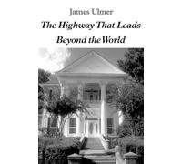 The Highway That Leads Beyond the World