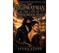 The Highwayman & the Lady of Hawksmoor Hall: A Dark Historical Romance Novella (Gabriel Locke Book 1) (The Gabriel Locke Series)