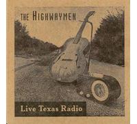 The Highwaymen - Live Texas Radio