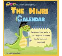 The Hijri Calendar: Each month has a story. Let’s explore them and master our deen together!