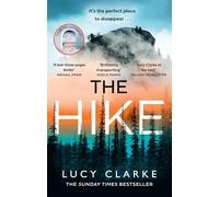 The Hike: The Sunday Times bestseller and brand new crime thriller novel for 2023 from the author of One of the Girls