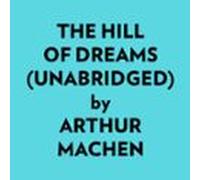 The Hill Of Dreams (unabridged) (audiolibro)