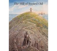The Hill of Rusted Old