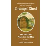 The Hill That Wasn’t on the Map (Gramps' Shed)
