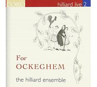 the Hilliard Ensemble - For Ockeghem