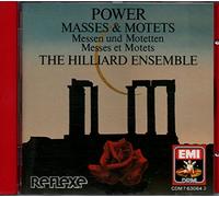 The Hilliard Ensemble - Leonel Power: Masses & Motets