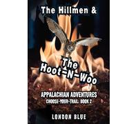 The Hillmen & The Hoot-N-Woo: Choose-Your-Trail (Appalachian Adventures Choose-Your-Trail)