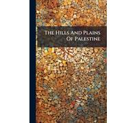 The Hills And Plains Of Palestine