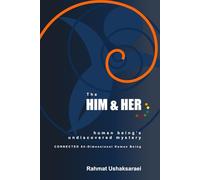 The HIM & HER; human being's undiscovered mystery