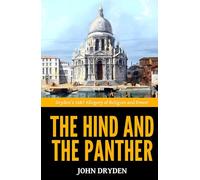 The Hind and the Panther - ’Dryden’s 1687 Allegory of Religion and Power‘