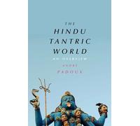 The Hindu Tantric World: An Overview