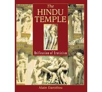 The Hindu Temple: Deification of Eroticism
