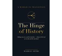 The Hinge of History: Making sense of a world in transition - climate, AI, the end of an order, and the road ahead