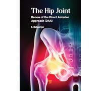The Hip Joint: Renew of the Direct Anterior Approach (DAA)