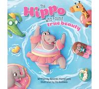 The Hippo Who Found True Beauty (Nurtured Minds)