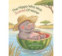 The Hippo Who Was Scared Of Water