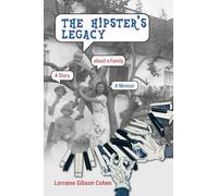 The Hipster's Legacy: A Memoir of Dreams, Jazz and Family in 1960s California