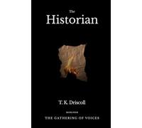 The Historian: A Literary Dystopian Novel of Memory and Resistance (The Gathering of Voices)