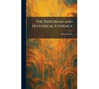 The Historian and Historical Evidence
