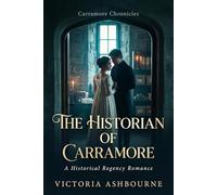 The Historian of Carramore: A Historical Regency Romance (Carramore Chronicles)