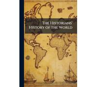 The Historians' History of the World