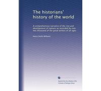The historians' history of the world: A comprehensive narrative of the rise and development of nations as recorded by over two thousand of the great writers of all ages: Volume 5