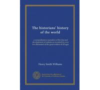 The historians' history of the world (v.14): a comprehensive narrative of the rise and development of nations as recorded by over two thousand of the great writers of all ages