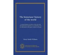 The historians' history of the world (v.15): a comprehensive narrative of the rise and development of nations as recorded by over two thousand of the great writers of all ages