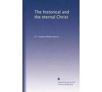 The historical and the eternal Christ