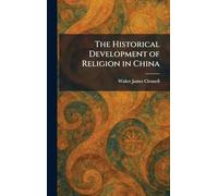The Historical Development of Religion in China