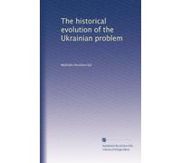 The historical evolution of the Ukrainian problem