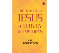 The Historical Jesus: A Survey of Positions