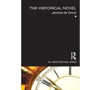 The Historical Novel (The New Critical Idiom)