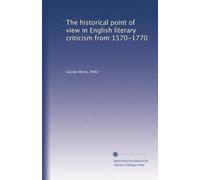 The historical point of view in English literary criticism from 1570-1770