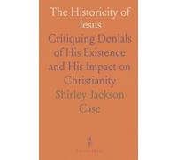 The Historicity of Jesus: Critiquing Denials of His Existence and His Impact on Christianity