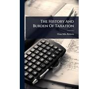The History And Burden Of Taxation