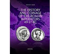 The History and Coinage of the Roman Imperators 49-27 BC