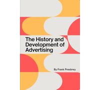 The History and Development of Advertising