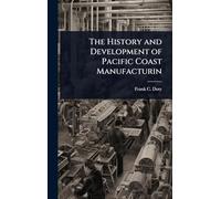 The History and Development of Pacific Coast Manufacturin