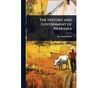 The History and Government of Nebraska