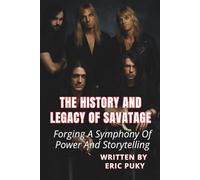 THE HISTORY AND LEGACY OF SAVATAGE: Forging A Symphony Of Power And Storytelling
