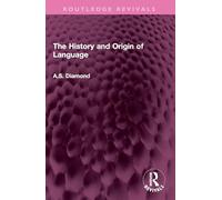 The History and Origin of Language