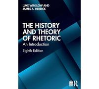 The History and Theory of Rhetoric: An Introduction