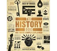 The History Book: Big Ideas Simply Explained