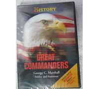 The History Channel : Great Commanders ; George C Marshall Soldier and Statesman